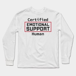 Certified Emotional Support Human Long Sleeve T-Shirt